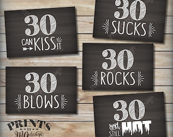 30th Birthday Signs, 30th Candy Bar, 30 Sucks Rocks Blows Can Kiss It Still Hot, Thirtieth B-dayParty, 5 Chalkboard Style 4x6" Signs <ID>