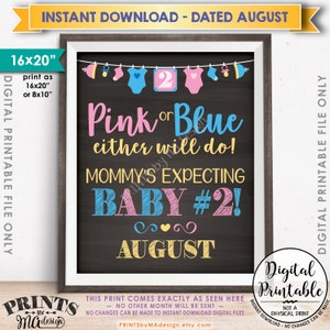 May include: A framed digital print with a chalkboard-style background. The text reads "Pink or Blue either will do! Mommy's expecting Baby #2! August." The top of the print features baby-themed graphics in pink and blue. The print is available in 16x20 or 8x10 inches.