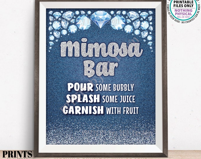 Denim & Diamonds Mimosa Bar Sign, Make your own Mimosa, Bridal Brunch Wedding Shower, Sweet 16 Birthday, PRINTABLE 8x10” Mimosas Sign <ID>