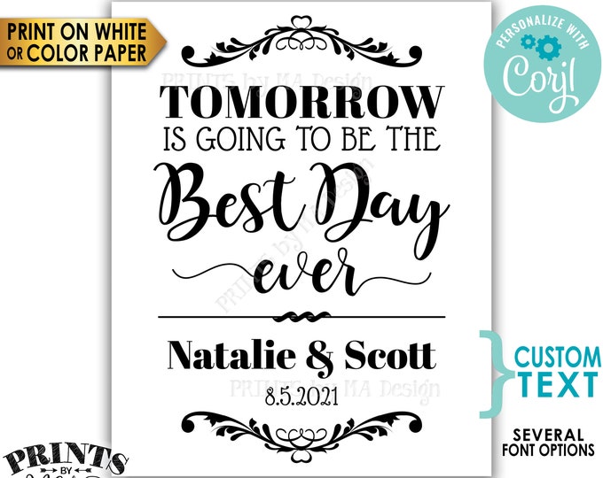 Tomorrow is Going to Be The Best Day Ever Sign, Black & White PRINTABLE 16x20” Rehearsal Dinner Sign <Edit Yourself with Corjl>