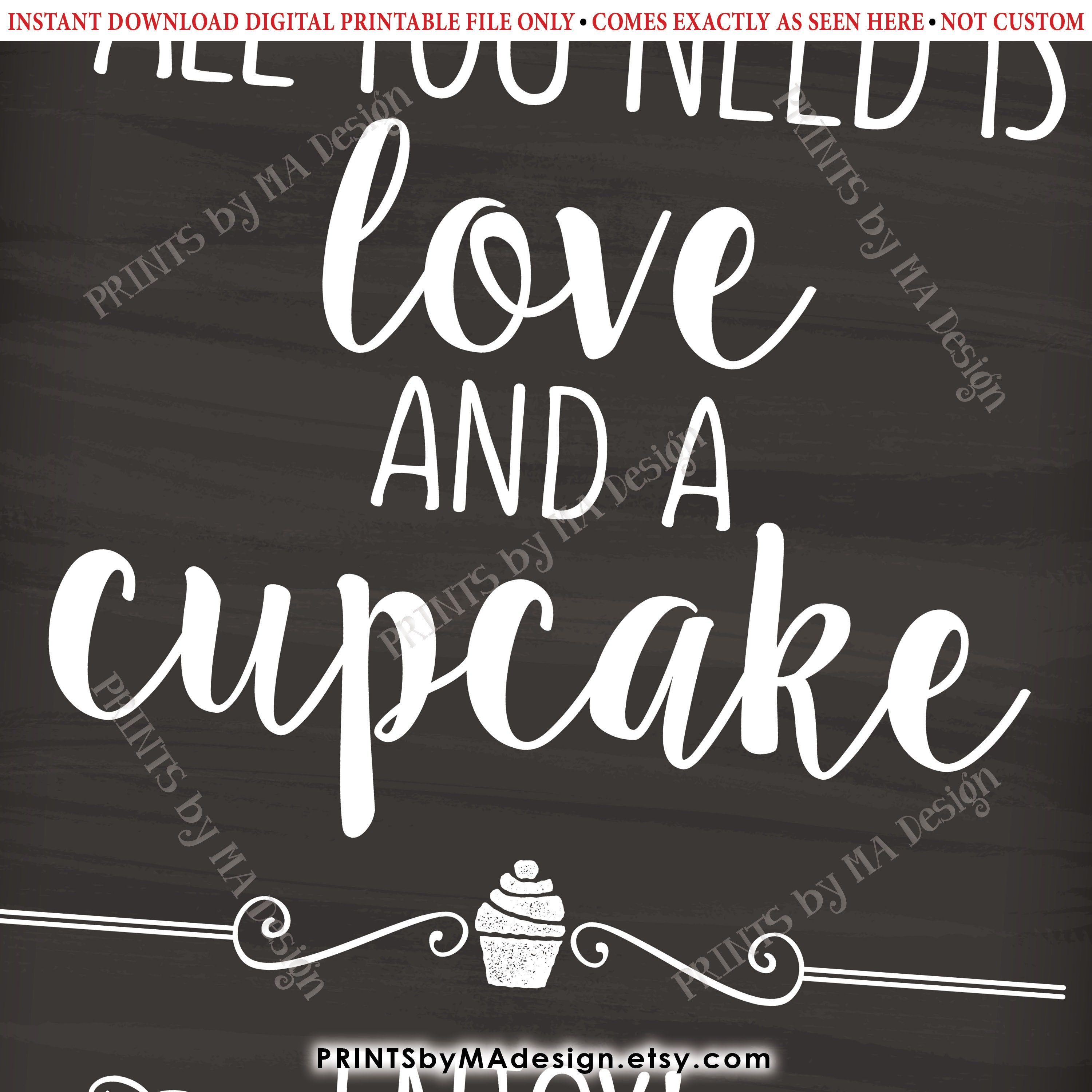 all-you-need-is-love-and-a-cupcake-sign-wedding-cupcakes-valentine-s-day-treats-printable