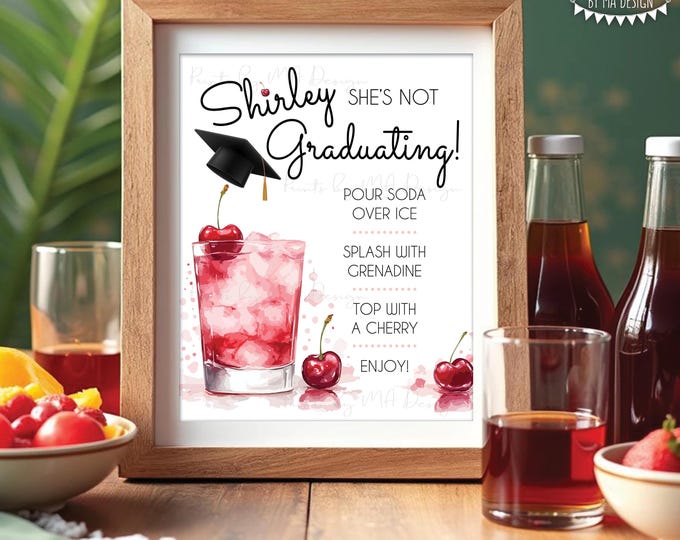 Graduation Shirley Temple Sign, Non-Alcoholic Bar Menu, Signature Drink Station for HER, PRINTABLE 8x10/16x20” Cherry Mocktail Sign <ID>