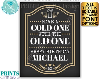 Have a Cold One with the Old One, Editable Cheers & Beers, Custom PRINTABLE 8x10/16x20” Birthday Party Sign, Pint <Edit Yourself w/Corjl>