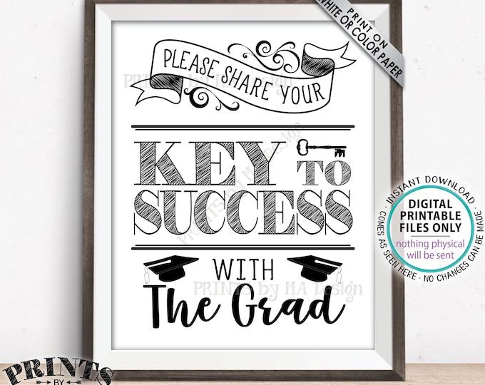 Please share your Key to Success with the Grad SIgn, Graduate Advice for Graduation Party Decoration, PRINTABLE 8x10” Graduation Sign <ID>