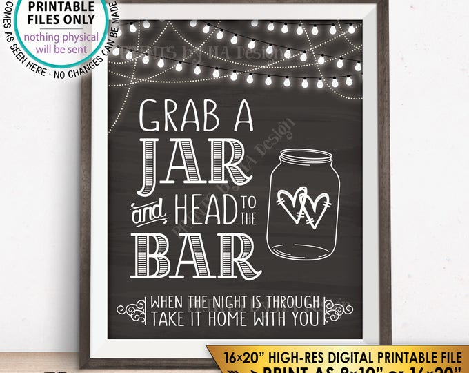 Grab Jar and Head to the Bar, Take it Home with You, Country Mason Jar Wedding Sign, Chalkboard Style PRINTABLE 8x10/16x20” Instant Download