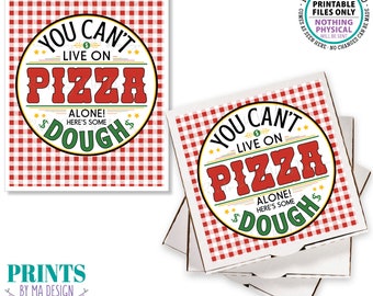 Graduation Gift Idea, You Can't Live on Pizza Alone, Here's Some Dough, Cannot Live on Pizza Box, PRINTABLE 8.5x11" Digital File <ID>