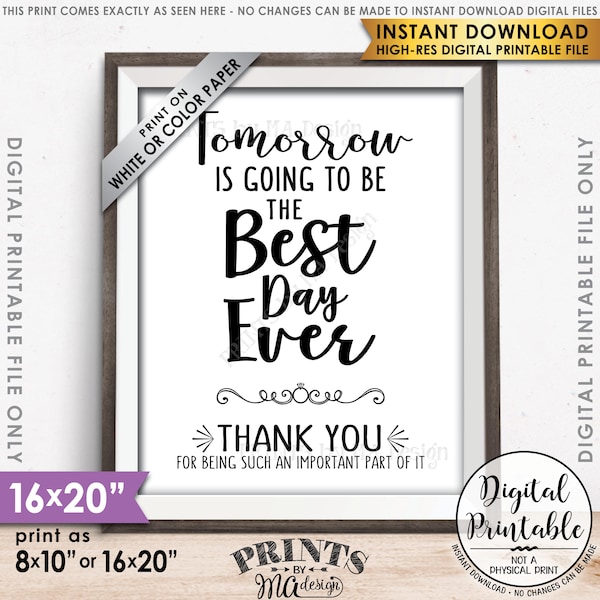 Tomorrow is Going to Be The Best Day Ever Thank You Sign Wedding Rehearsal Dinner Welcome Sign, 8x10/16x20” Printable Instant Download
