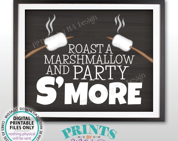 Roast a Marshmallow and Party S'more Sign, Make Smores Station, Campfire S'mores Bar, PRINTABLE 8x10/16x20” Chalkboard Style Sign <ID>