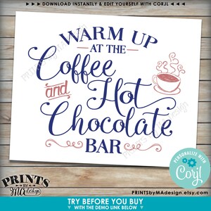 May include: A printable sign with the text "Warm Up at the Coffee and Hot Chocolate Bar" in blue and pink lettering. The sign features a stylized illustration of a steaming cup of hot chocolate.
