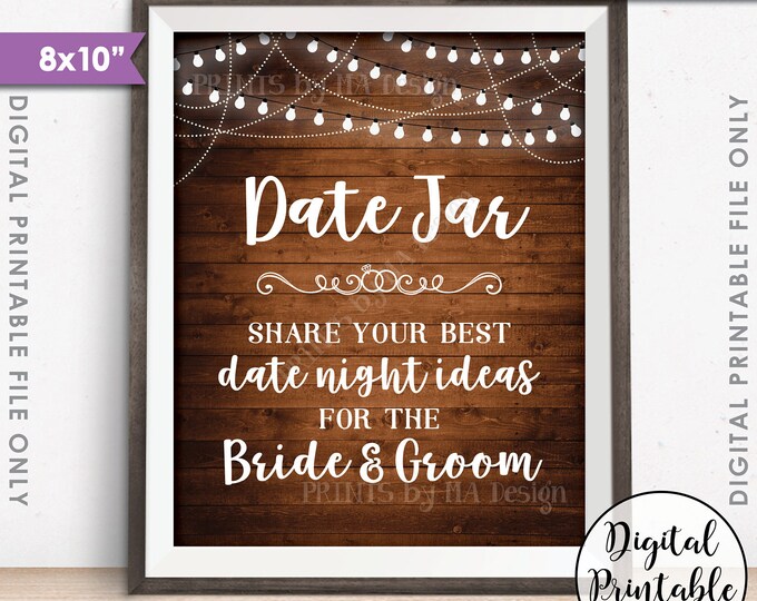 Date Jar Sign, Share your best Date Ideas with the Bride & Groom, Share Date Night Ideas, PRINTABLE 8x10” Rustic Wood Style Sign <ID>