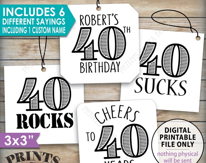 40th Birthday Tags, Funny 40th Bday Candy Bar, 40 Sucks, 40 Blows, 40 Rocks, Cheers to 40 Years, CUSTOM PRINTABLE 3x3" Tags on 8.5x11" Sheet