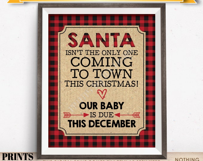 Santa Isn't the Only One Coming to Town Lumberjack Pregnancy Announcement PRINTABLE X-mas Sign, DECEMBER, Red Checker Buffalo Plaid <ID>