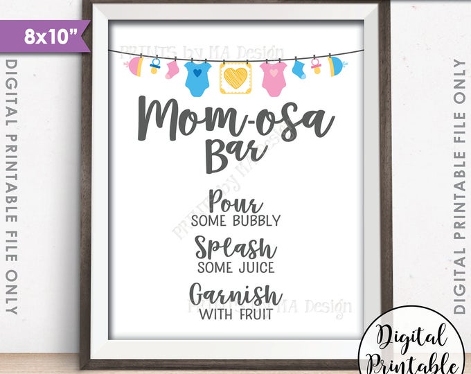 Mom-osa Bar Sign, MOMosa Sign, Make a Mimosa Baby Shower Decorations, PRINTABLE 8x10” Gender Neutral Sign <ID>