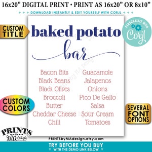 May include: Printable 16x20 inch sign for a baked potato bar. The sign has a blue and white color scheme and lists toppings such as bacon bits, black beans, black olives, broccoli, butter, cheddar cheese, chili, guacamole, jalapenos, onions, pico de gallo, salsa, sour cream, and tomatoes.