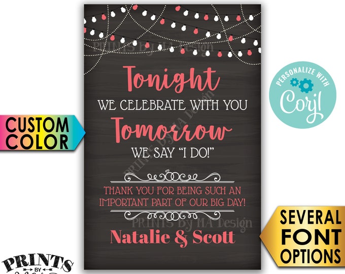 Rehearsal Dinner Sign, Tonight We Celebrate With You Tomorrow We Say I Do, PRINTABLE 24x36” Chalkboard Style Sign <Edit Yourself with Corjl>