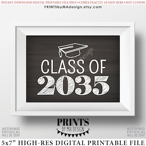 Class of 2035 Sign, First Day of School Photo Prop, High School Graduation, College Grad Cap, PRINTABLE 5x7&quot; Chalkboard Style Sign &lt;ID&gt;