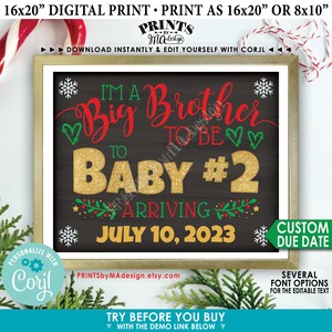 May include: A chalkboard style digital printable sign announcing a new baby is arriving. The sign is decorated with snowflakes, hearts, and greenery. The text reads "I'm a Big Brother to be to Baby #2 Arriving July 10, 2023".