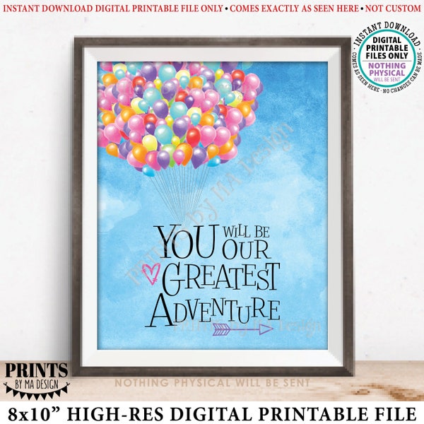 You Will Be our Greatest Adventure Nursery Art Balloons, Baby Girl Up Theme Baby Shower, PRINTABLE 8x10" Watercolor Style Sign <ID>