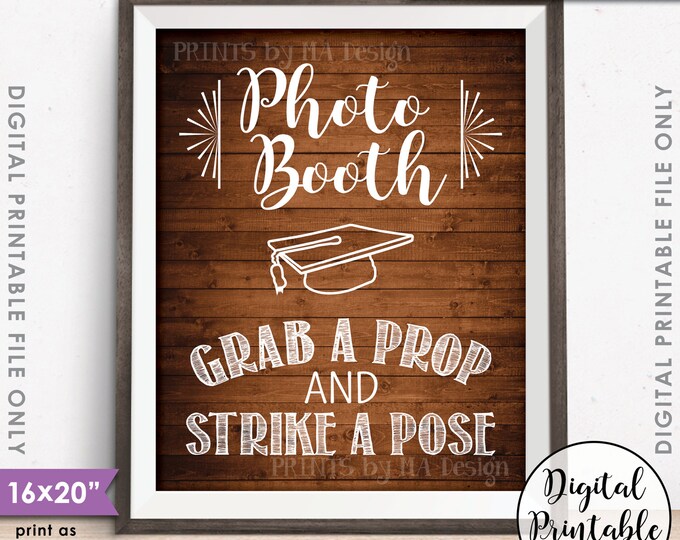 Photobooth Sign, Grab a Prop and Strike a Pose Photo Booth Sign, Graduation, Instant Download 8x10/16x20” Brown Rustic Wood Style Printable