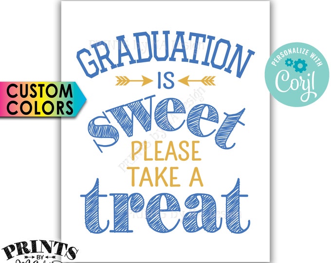 Graduation is Sweet Please Take a Treat, Graduation Party Decoration, PRINTABLE 8x10" Sign <Edit Colors Yourself with Corjl>