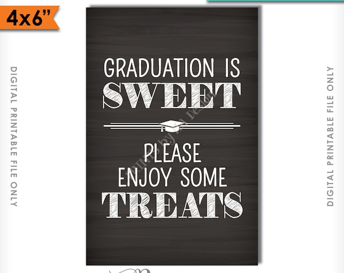 Graduation is Sweet Please Take Some Treats Sign, Sweet Treat Graduation Sign, Candy Bar, 4x6" Instant Download Digital Printable File