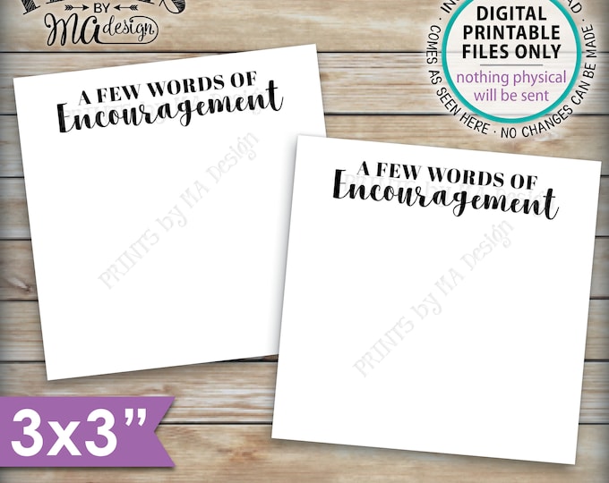 A Few Words of Encouragement Card, 3x3" Cards on a PRINTABLE 8.5x11" Sheet <Instant Download>