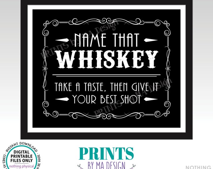 Whiskey Tasting Sign, Name That Whiskey, Give It Your Best Shot, Better with Age Vintage Game, Black & White PRINTABLE 8x10” Sign <ID>