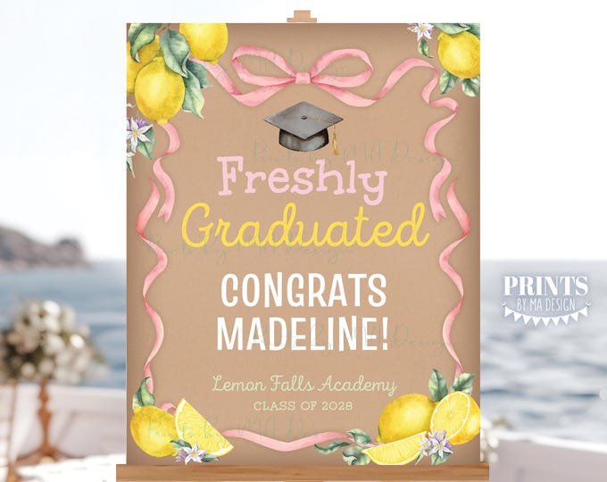 Freshly Graduated Sign, Welcome to the Grad Party, Lemonade, Pink Ribbon, Brown Kraft Paper, Custom PRINTABLE 8x10/16x20” Graduation Sign