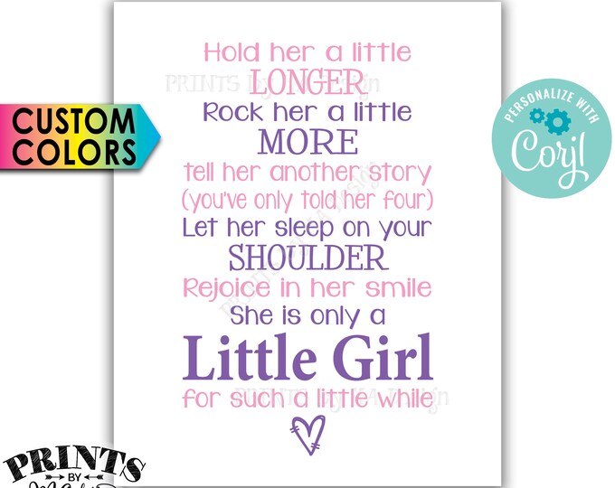 Hold Her a Little Longer Baby Girl Quote, Nursery Wall Art Baby Shower Gift, PRINTABLE 8x10" Wall Decor <Edit Colors Yourself with Corjl>