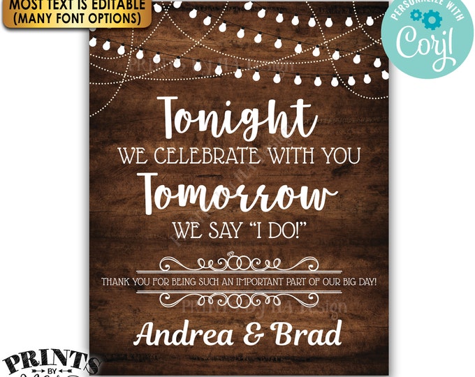 Tonight We Celebrate With You Tomorrow We Say I Do Rehearsal Dinner Sign, PRINTABLE 16x20” Rustic Wood Style Sign <Edit Yourself with Corjl>