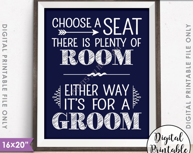 Choose a Seat There is Plenty of Room Either Way It's For a Groom, Gay Wedding, Instant Download 8x10/16x20” White & Navy Printable File