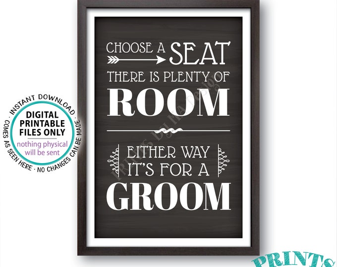 Choose a Seat There is Plenty of Room Either Way It's For a Groom, Gay Wedding Welcome, PRINTABLE 24x36” Chalkboard Style Sign <ID>