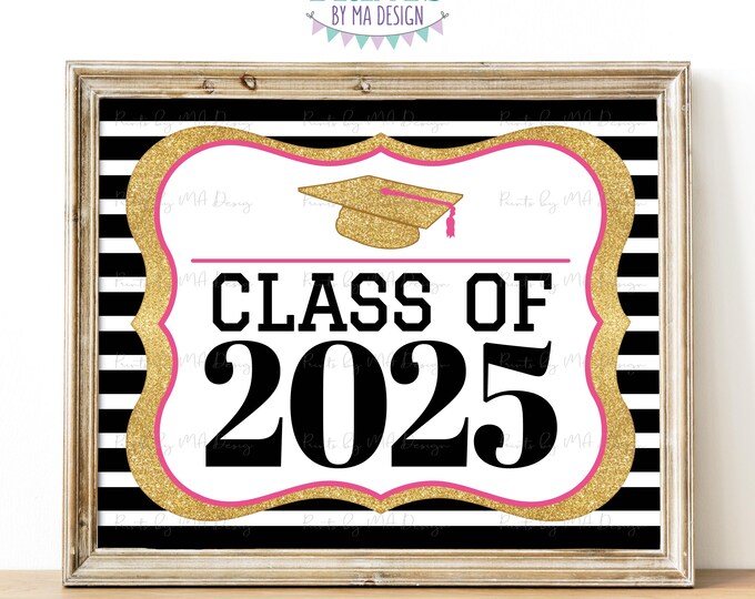 Class of 2025 Sign, 2025 High School Graduation Party, 2025 College Grad, PRINTABLE 8x10/16x20” Black Pink Gold Glitter Sign <ID>