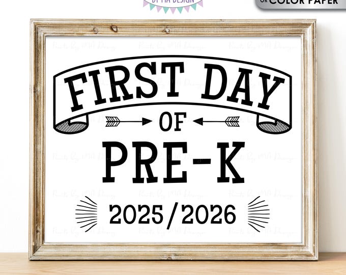 First Day of School Sign, Starting Pre-K, I'm a Preschooler, Preschool, 2025-2026 dated PRINTABLE 8x10/16x20” Back to School Sign <ID>