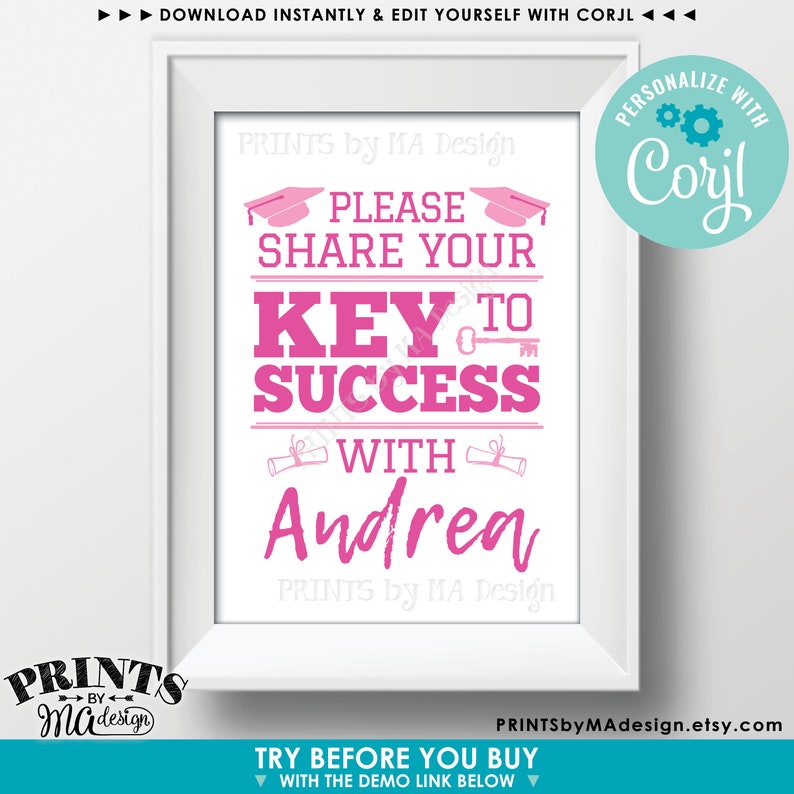 May include: Pink and white printable sign with the text "Please share your key to success with Andrea". The sign features graduation caps and a key graphic. The text "PRINTS by MA Design" appears at the top and bottom of the sign.