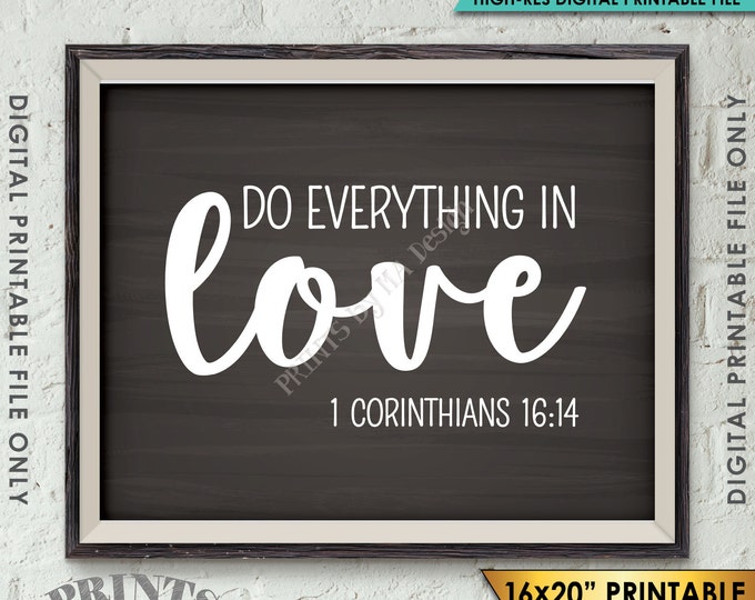 Do Everything in Love Scripture Art 1 Corinthians 16:14, Valentine's Day, Instant Download 8x10/16x20" Chalkboard Style Printable Wall Decor