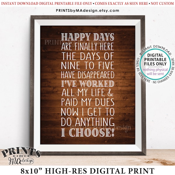 Retirement Poem, Fun Retirement Party Ideas, Happy Days are Finally Here At Last, Rustic Wood Style PRINTABLE 8x10” Retirement Sign <ID>