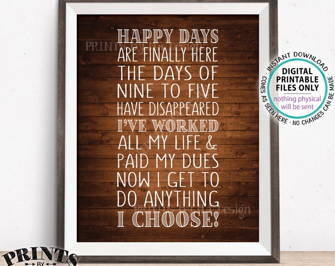Retirement Poem, Fun Retirement Party Ideas, Happy Days are Finally Here At Last, Rustic Wood Style PRINTABLE 8x10” Retirement Sign <ID>
