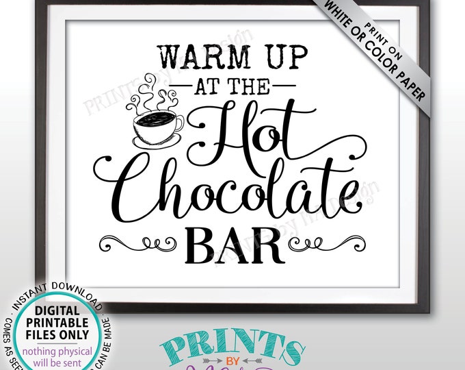 Hot Chocolate Bar Sign, Warm Up at the Hot Chocolate Bar, Mug of Hot Cocoa, PRINTABLE 8x10/16x20” Black & White Sign <ID>