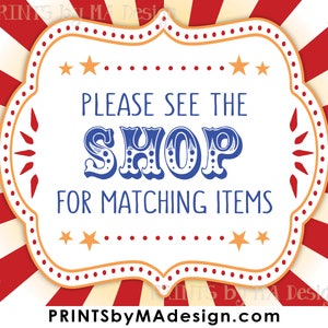 May include: A white sign with a red, white, and blue circus theme. The sign says "Please see the shop for matching items".