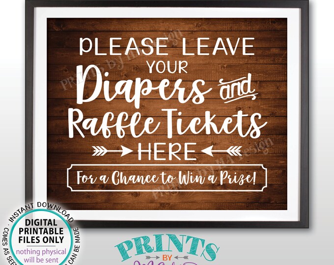 Diaper Raffle Ticket Sign, Leave Your Diapers and Raffle Tickets Here, Baby Shower Raffle Sign, PRINTABLE 8x10” Rustic Wood Style Sign <ID>