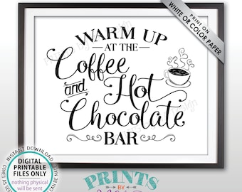 Coffee and Hot Chocolate Sign, Warm Up at the Coffee and Hot Chocolate Bar, Coffee Sign, PRINTABLE 8x10/16x20” Black & White Sign <ID>