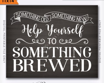 Something Old Something New Help Yourself to Something Brewed Wedding Beer Sign, Bar Sign, 11x14" Instant Download Digital Printable File