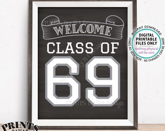 Class of 69 Sign, Welcome Class of 1969 Reunion Decorations, Chalkboard Style PRINTABLE 8x10/16x20” 1969 Class Reunion Sign <ID>