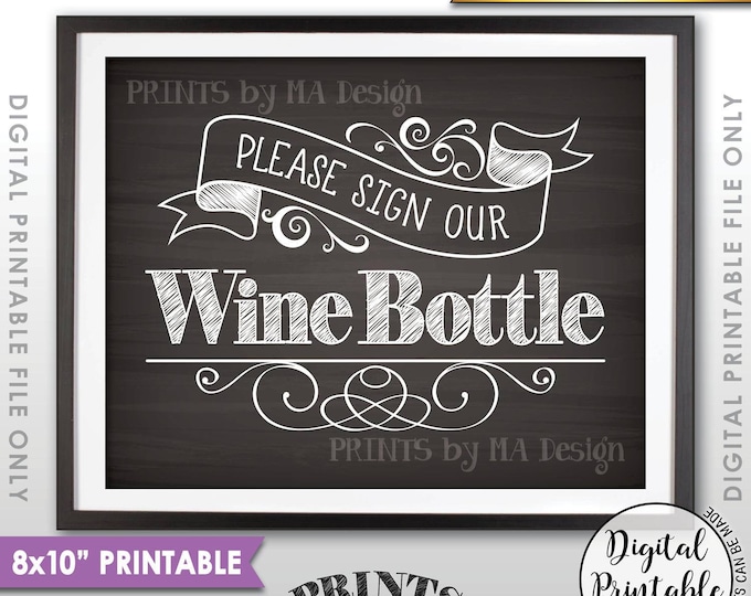 Please Sign Our Wine Bottle Wedding Sign the Wine Bottle Sign, Reception, Anniversary, 8x10” Chalkboard Style Printable Instant Download