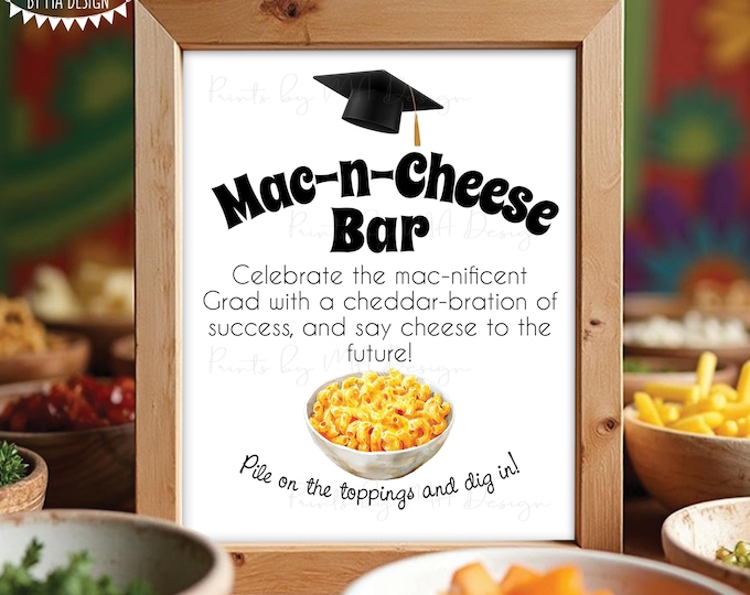 Graduation Mac-n-Cheese Bar Sign, Macaroni and Cheese Menu, Mac n Cheese, Punny Food, PRINTABLE 8x10/16x20” Grad Party Sign, Funny Puns <ID>