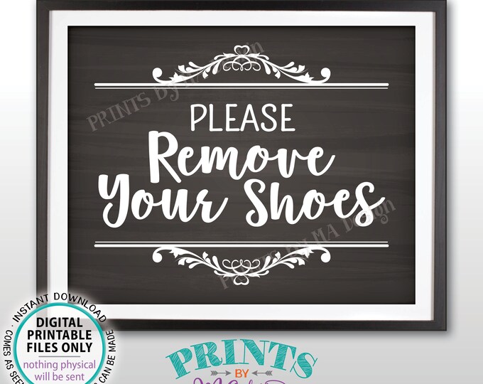 Please Remove Your Shoes Sign, Take Off Your Shoes Entryway Home Entrance Sign, Mudroom, PRINTABLE 8x10” Chalkboard Style Sign for Home <ID>