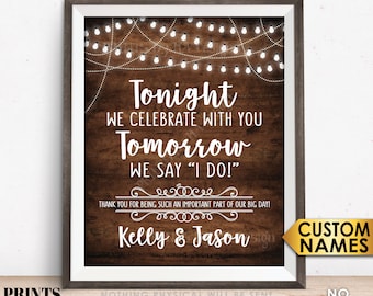 Tonight We Celebrate With You Tomorrow We Say I Do Wedding Rehearsal Sign, PRINTABLE 8x10/16x20” Rustic Wood Style Rehearsal Dinner Sign