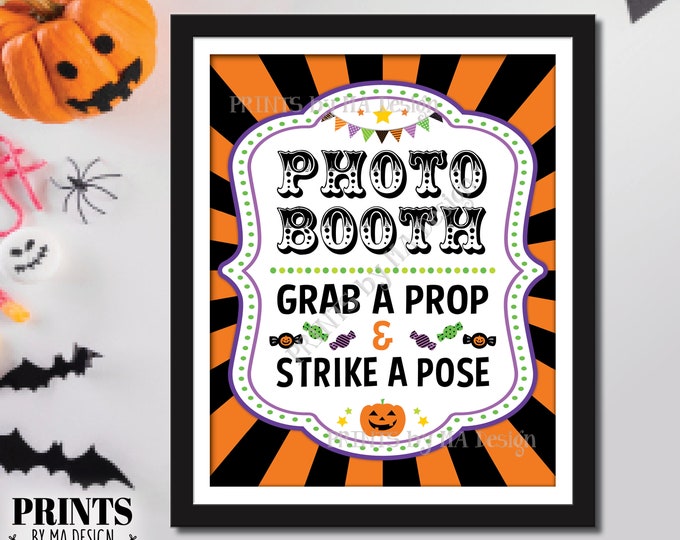 Halloween Photobooth Sign, Carnival Theme Party, Circus, Grab a Prop and Strike a Pose, PRINTABLE 8x10/16x20” Halloween Party Sign <ID>
