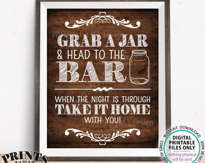 Grab a Jar and Head to the Bar Sign, Take your Jar to the Bar, Wedding Favor, PRINTABLE 8x10/16x20” Rustic Wood Style Wedding Bar Sign <ID>